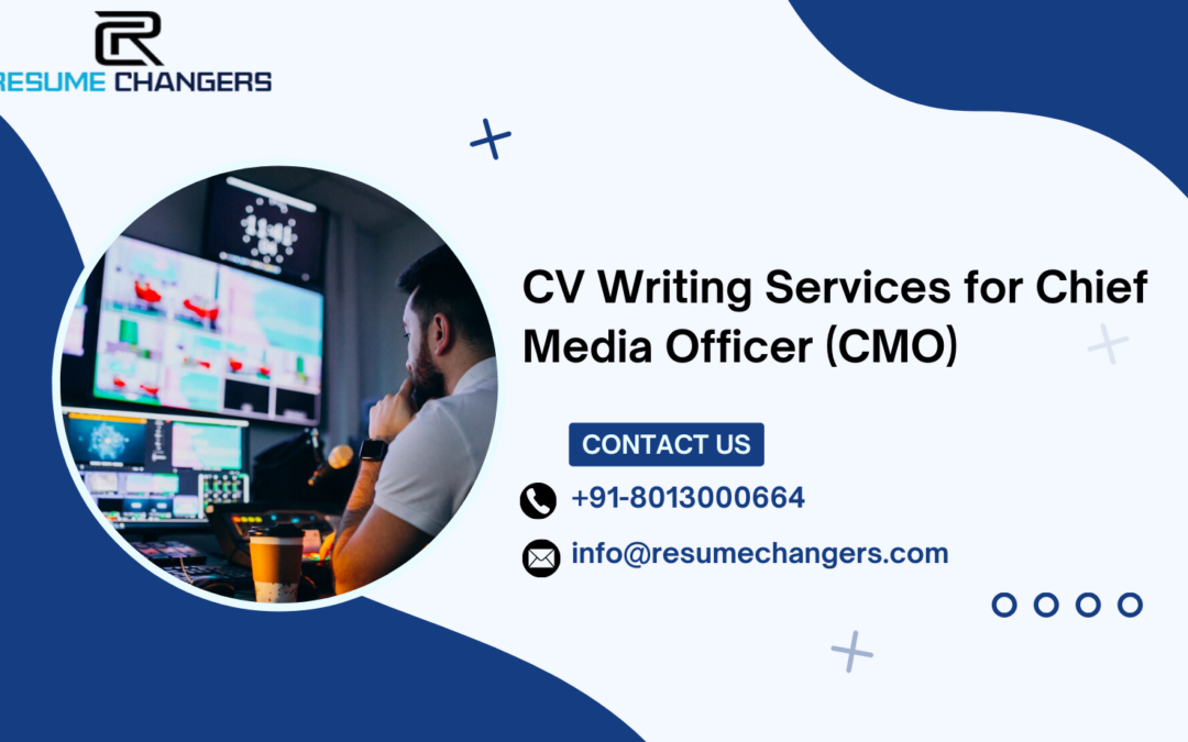 CV Writing Services for Chief Media Officer (CMO)